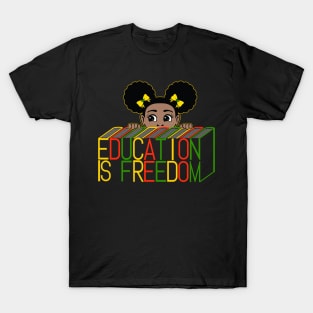 Education Is Freedom African American Black History Educator T-Shirt